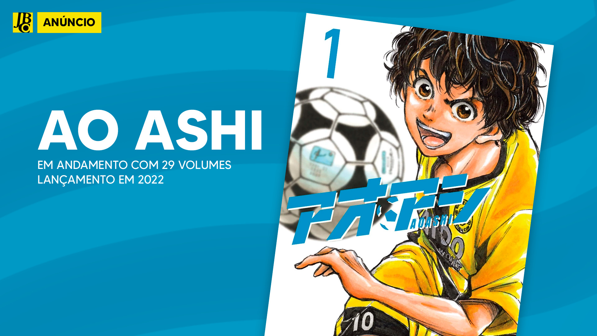 Aoashi: Animê de futebol terá dublagem em português pela Crunchyroll