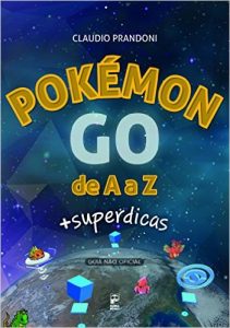 Guia Pokémon GO de A a Z + superdicas